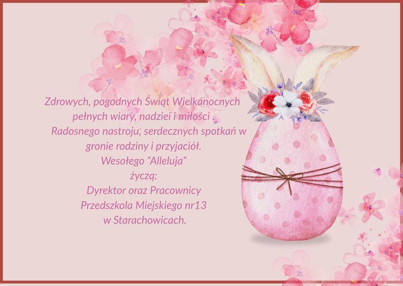 Zdrowych pogodnych Świąt Wielkanocnych pełnych wiary nadziei i miłości . Radosnego nastroju serdecznych spotkań w gronie rodziny i pośród przyjaciół. Wesołego Alleluja życzą Dyrektor oraz praco 1